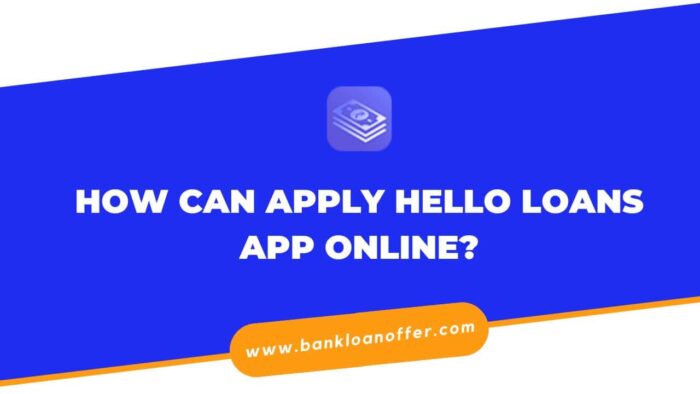 Hello Loans App
